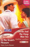 Devlin and the Deep Blue Sea. AND At the Texan's Pleasure