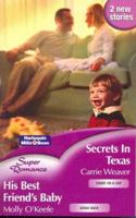 Secrets in Texas. AND His Best Friend's Baby