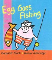 Egg Goes Fishing
