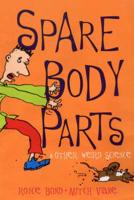 Spare Body Parts