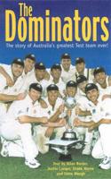 The Dominators: Australia's Greatest Cricket Team