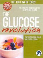 The New Glucose Revolution Pocket Guide: Top 100 Low Gi Foods