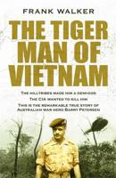 The Tiger Man of Vietnam