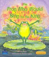 The Frog Who Would Sing for the King (Chatterbox )
