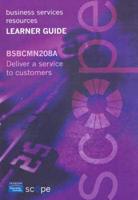 BSBCMN208A Deliver a Service to Customers Learner Guide