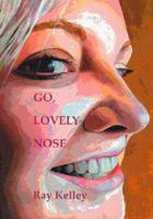 Go, Lovely Nose