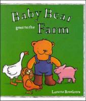 Baby Bear Goes to the Farm