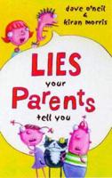 Lies Your Parents Tell You