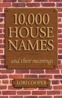 10,000 House Names and Their Meanings