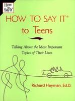 How to Say It to Teens