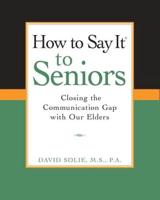 How to Say It to Seniors