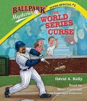 Ballpark Mysteries Super Special #1: The World Series Curse