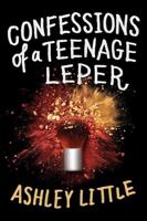 Confessions of a Teenage Leper