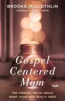 Gospel-Centered Mom