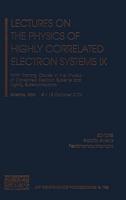 Lectures on the Physics of Highly Correlated Electron Systems IX