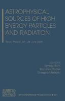 Astrophysical Sources of High Energy Particles and Radiation