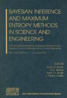 Bayesian Inference and Maximum Entropy Methods in Science and Engineering