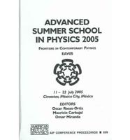 Advanced Summer School in Physics 2005