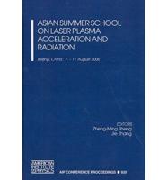 Asian Summer School on Laser Plasma Acceleration and Radiation