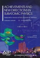 Achievements and New Directions in Subatomic Physics