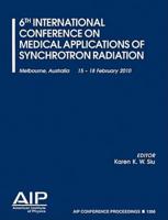 6th International Conference on Medical Applications of Synchrotron Radiation