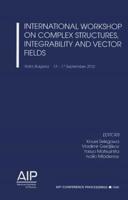 International Workshop on Complex Structures, Integrability, and Vector Fields, Sofia, Bulgaria, 13-17 September 2010