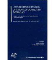 Lectures on the Physics of Strongly Correlated Systems XV