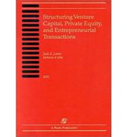 Structuring Venture Capital, Private Equity, and Entrepreneurial Transactions
