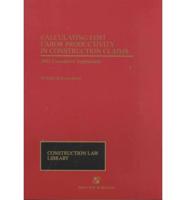 Calculating Lost Labor Productivity in Construction Claims, 2002 Cumulative Supplement