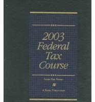 Federal Tax Course 2003