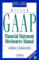 2003-04 Miller Gaap Financial Statement Disclosures Manual