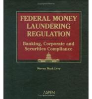 Federal Money Laundering Regulation