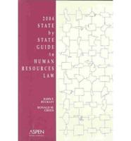 2004 State by State Guide to Human Resources Law