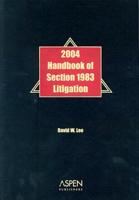 Handbook Of Section 1983 Litigation 2004