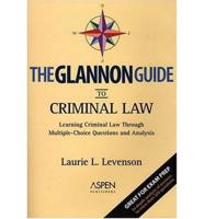 The Glannon Guide to Criminal Law