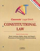 Casenote Legal Briefs: Constitutional Law