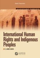 International Human Rights and Indigenous Peoples
