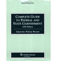 Complete Guide to Federal and State Garnishment 2008