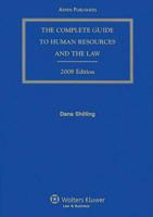 The Complete Guide to Human Resources and the Law 2008