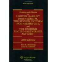 Bromberg and Ribstein on Limited Liability Partnerships, The Revised Uniform Partnership Act, andThe Uniform Limited Partnership Act (2001)