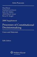 Process of Constitutional Decisionsmaking 2008 Supplement