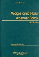 Wage & Hour Answer Book 2009