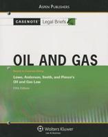 Casenote Legal Briefs: Oil and Gas
