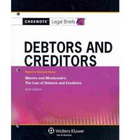 Casenote Legal Briefs: Debtors and Creditors