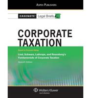 Casenote Legal Briefs: Corporate Taxation