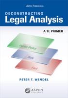 Deconstructing Legal Analysis