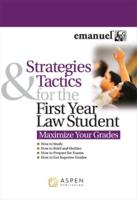 Strategies & Tactics for the First Year Law Student