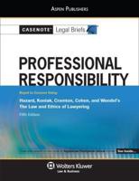Casenote Legal Briefs: Professional Responsibility
