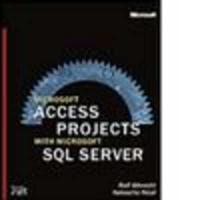 Microsoft Access Projects With Microsoft SQL Server