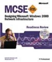 MCSE Designing a Microsoft Windows 2000 Network Infrastructure Readiness Review